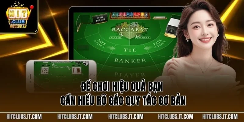 Để chơi hiệu quả bạn cần hiểu rõ các quy tắc cơ bản