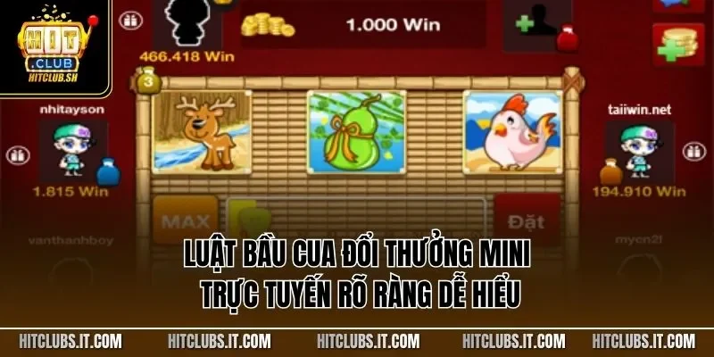 Luật bầu cua đổi thưởng mini trực tuyến rõ ràng dễ hiểu