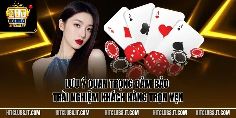 Lưu ý quan trọng đảm bảo trải nghiệm khách hàng trọn vẹn